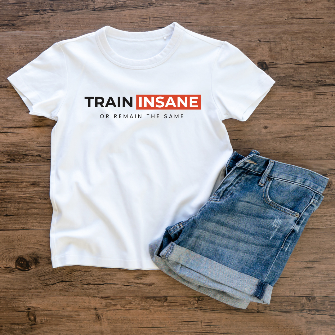 Unisex T-Shirt - Train Insane White