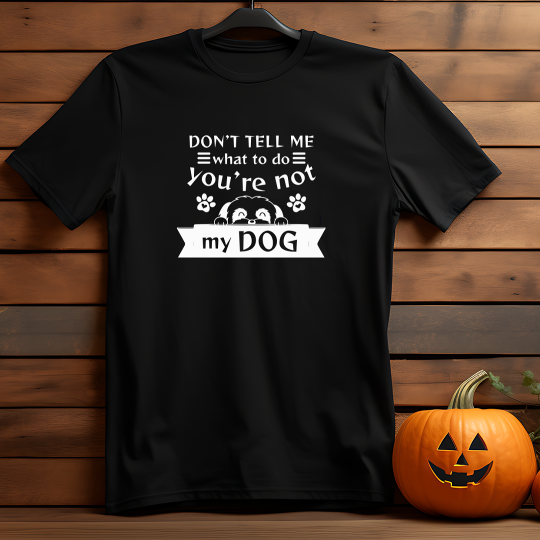 Unisex T-Shirt - You're Not My Dog