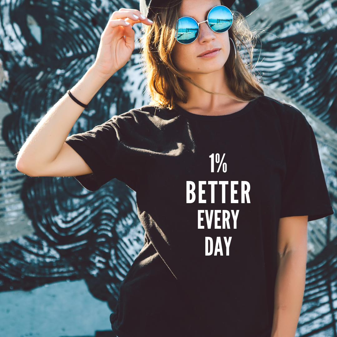 Unisex T-Shirt - 1% Better Every Day